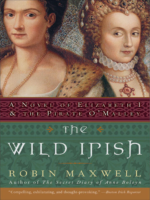 Title details for The Wild Irish by Robin Maxwell - Available